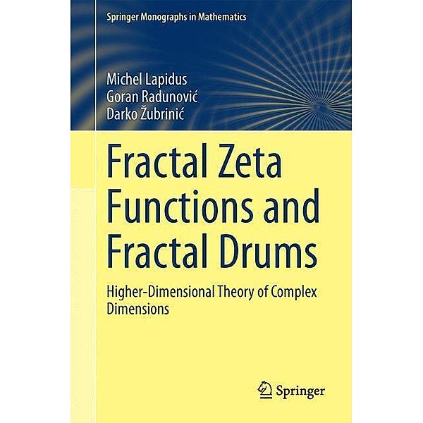 Fractal Zeta Functions and Fractal Drums, Michel L. Lapidus, Goran Radunovic, Darko Zubrinic