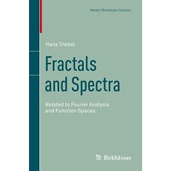 Fractals and Spectra / Modern Birkhäuser Classics, Hans Triebel