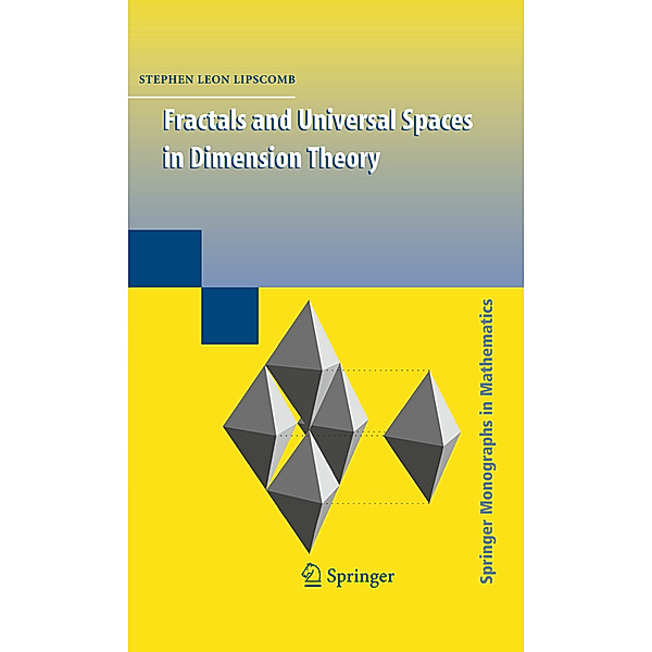 Fractals and Universal Spaces in Dimension Theory, Stephen Lipscomb
