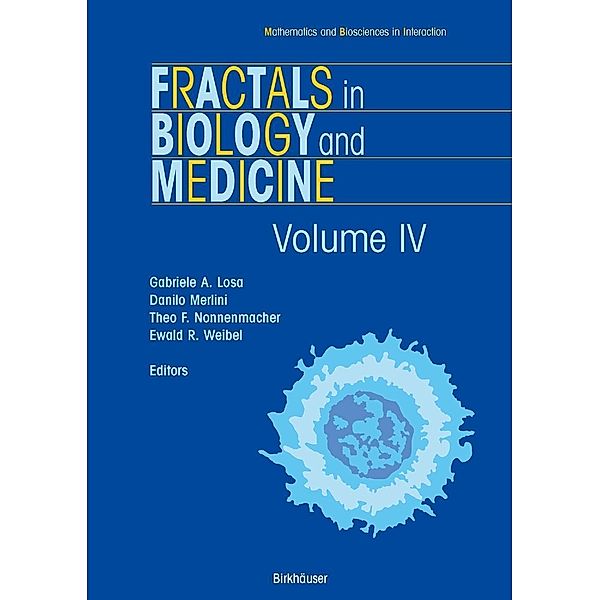 Fractals in Biology and Medicine / Mathematics and Biosciences in Interaction