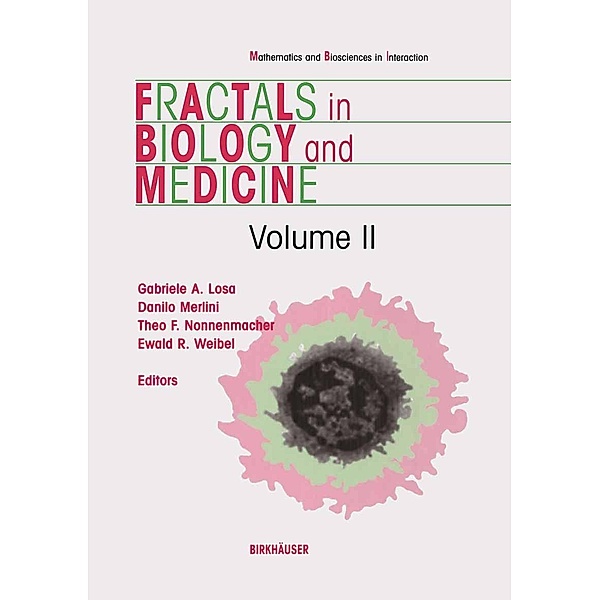 Fractals in Biology and Medicine / Mathematics and Biosciences in Interaction