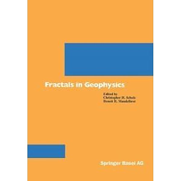 Fractals in Geophysics / Pageoph Topical Volumes, Scholz, MANDELBROT