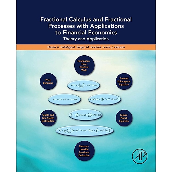 Fractional Calculus and Fractional Processes with Applications to Financial Economics, Hasan Fallahgoul, Sergio Focardi, Frank Fabozzi