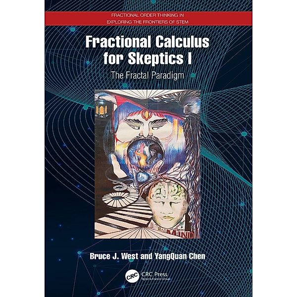 Fractional Calculus for Skeptics I, Bruce J. West, YangQuan Chen