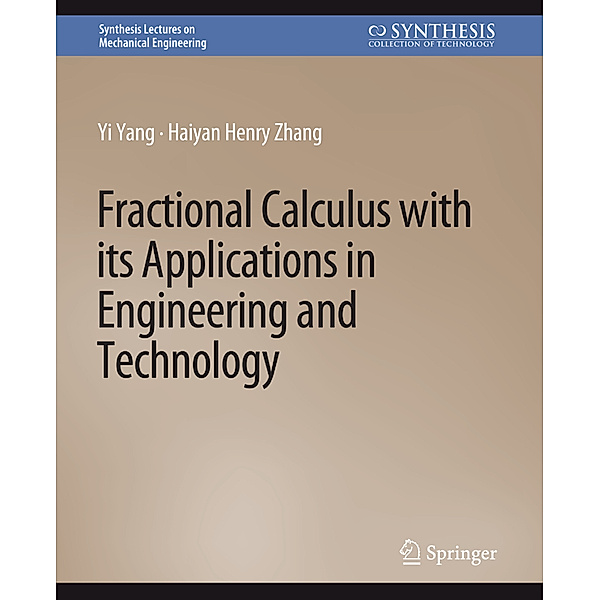 Fractional Calculus with its Applications in Engineering and Technology, Yi Yang, Haiyan Henry Zhang