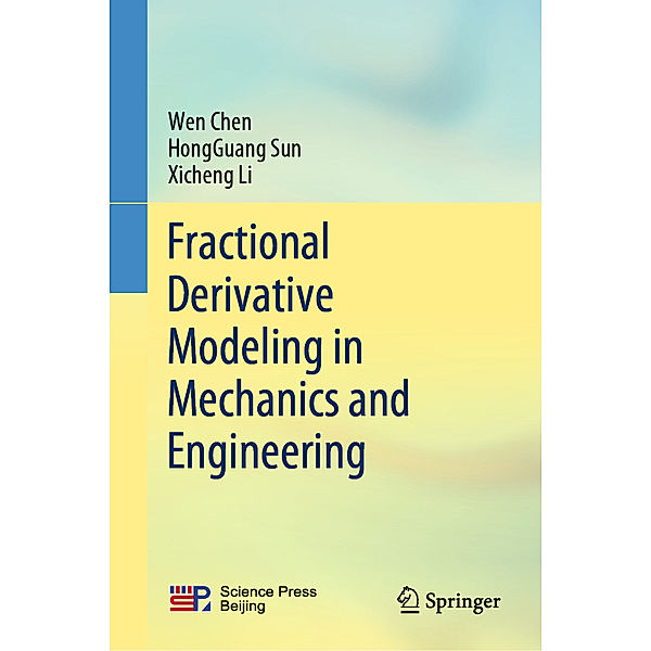 Fractional Derivative Modeling in Mechanics and Engineering, Wen Chen, Hongguang Sun, Xicheng Li