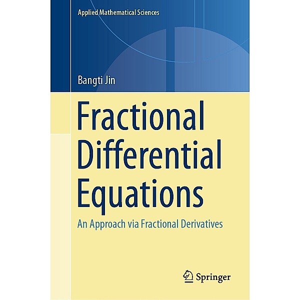 Fractional Differential Equations / Applied Mathematical Sciences Bd.206, Bangti Jin