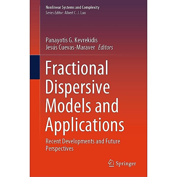 Fractional Dispersive Models and Applications / Nonlinear Systems and Complexity Bd.37