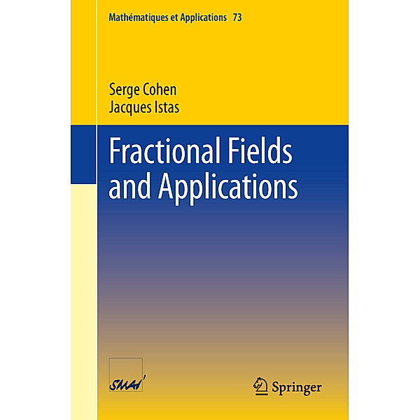 Fractional Fields and Applications, Serge Cohen, Jacques Istas
