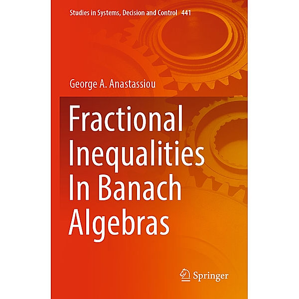 Fractional Inequalities In Banach Algebras, George A. Anastassiou