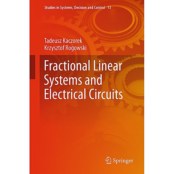 Fractional Linear Systems and Electrical Circuits, Tadeusz Kaczorek, Krzysztof Rogowski