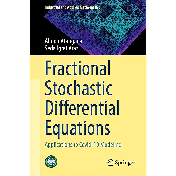 Fractional Stochastic Differential Equations / Industrial and Applied Mathematics, Abdon Atangana, Seda Igret Araz