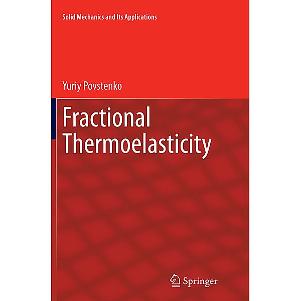 Fractional Thermoelasticity, Yuriy Povstenko