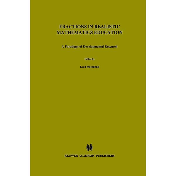 Fractions in Realistic Mathematics Education / Mathematics Education Library Bd.8, Leen Streefland