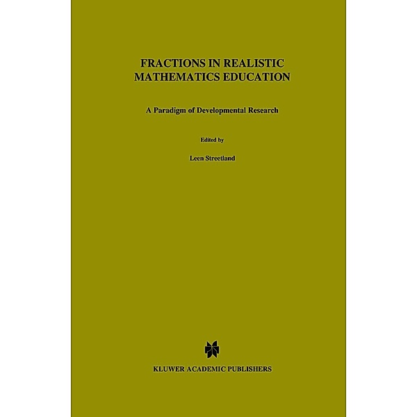Fractions in Realistic Mathematics Education / Mathematics Education Library Bd.8, Leen Streefland