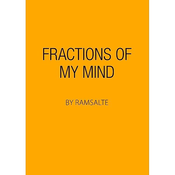 Fractions of my mind, Ramsalte