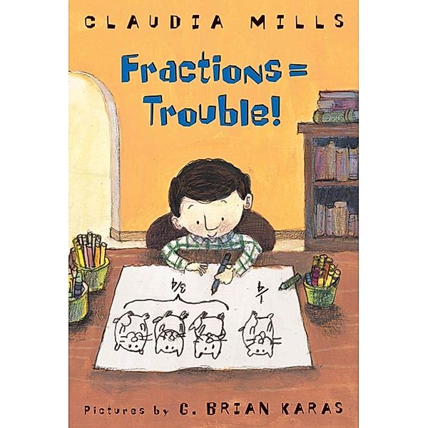 Fractions = Trouble!, Claudia Mills