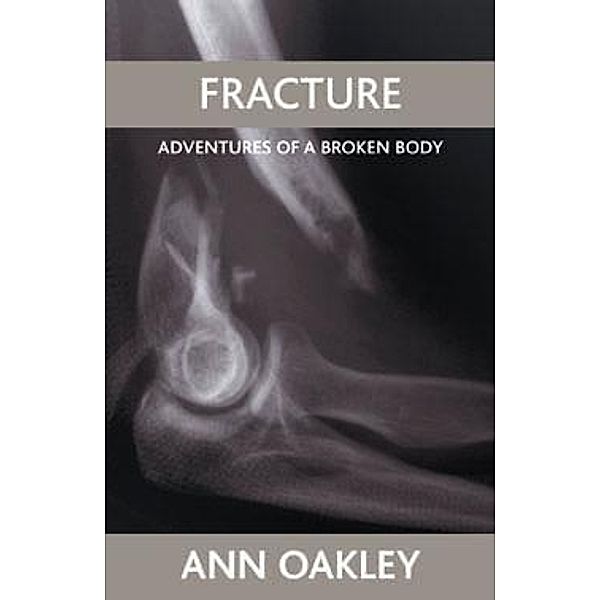 Fracture, Ann Oakley