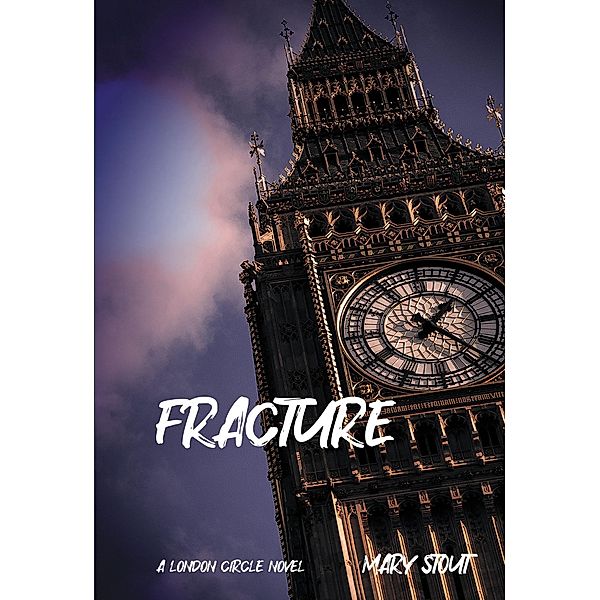 Fracture, Mary Stout