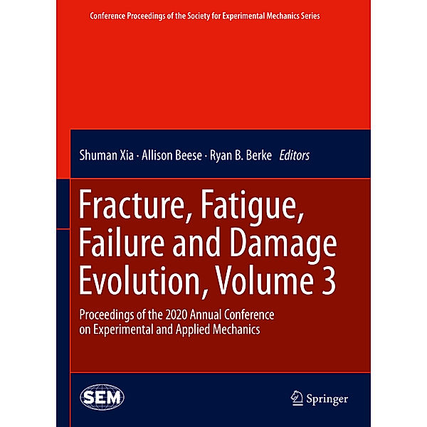 Fracture, Fatigue, Failure and Damage Evolution , Volume 3