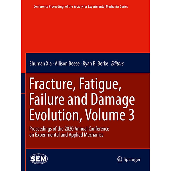 Fracture, Fatigue, Failure and Damage Evolution , Volume 3