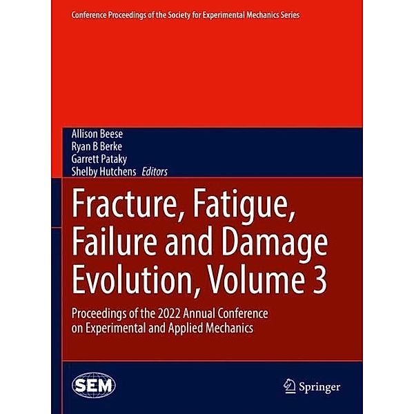 Fracture, Fatigue, Failure and Damage Evolution, Volume 3