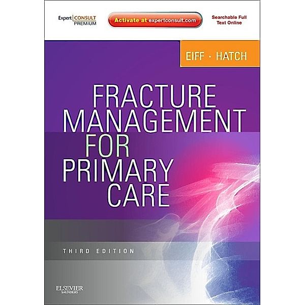 Fracture Management for Primary Care, M. Patrice Eiff, Robert L. Hatch