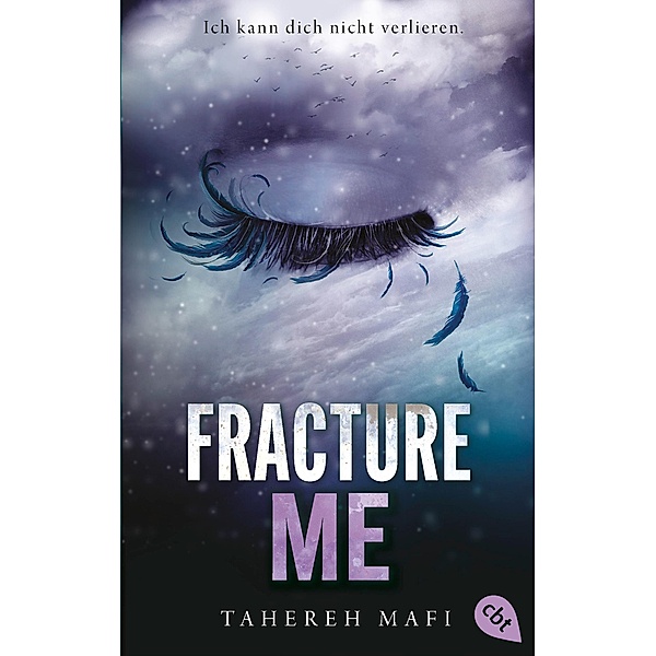 Fracture Me / Die »Shatter Me«-Shorts Bd.2, Tahereh Mafi