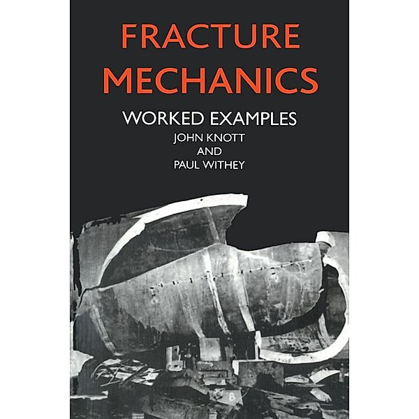 Fracture Mechanics, John Knott, Paul Witney