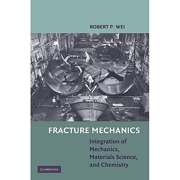 Fracture Mechanics, Robert P. Wei