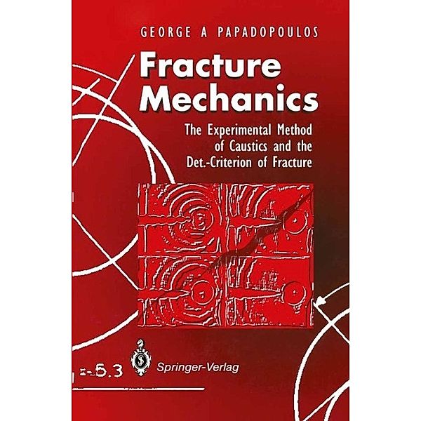 Fracture Mechanics, George A. Papadopoulos