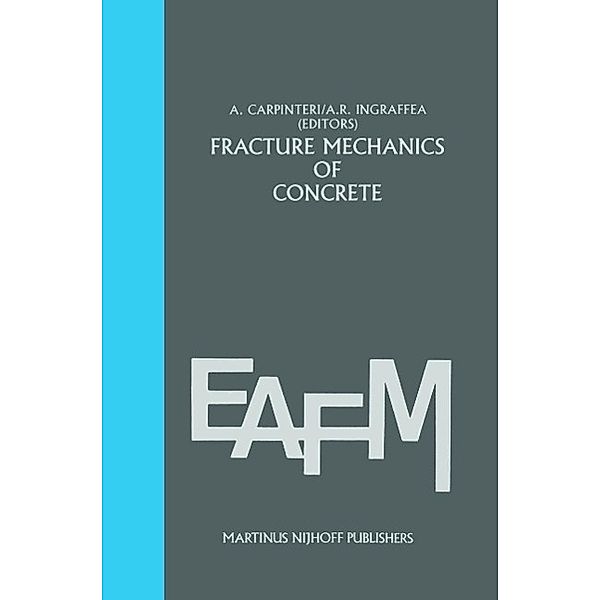 Fracture mechanics of concrete: Material characterization and testing / Engineering Applications of Fracture Mechanics Bd.3