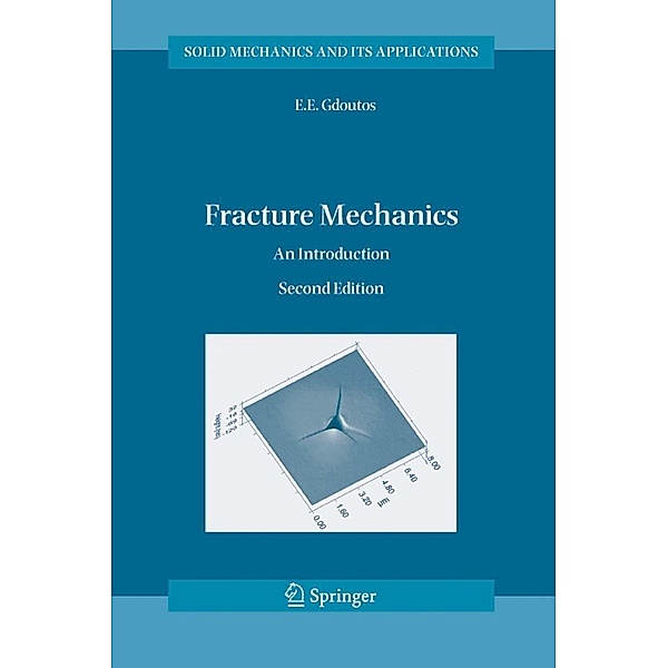 Fracture Mechanics / Solid Mechanics and Its Applications Bd.123, E. E. Gdoutos