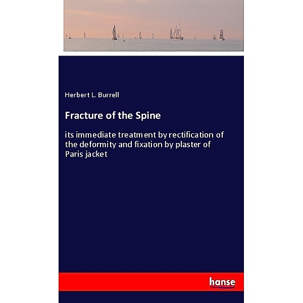 Fracture of the Spine, Herbert L. Burrell