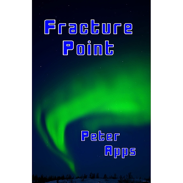 Fracture Point, Peter Apps