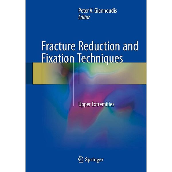 Fracture Reduction and Fixation Techniques