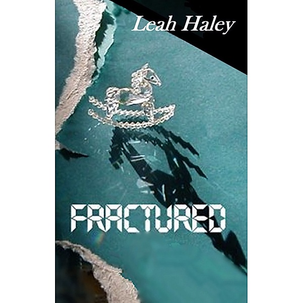 Fractured, Leah Haley Morrison