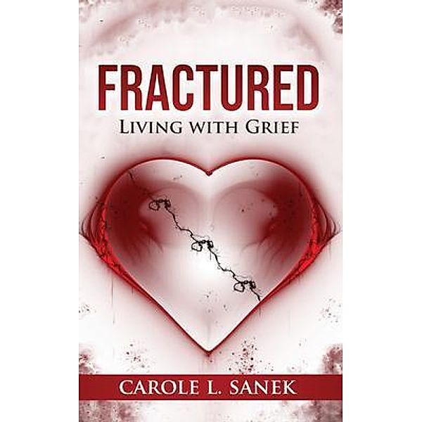 Fractured, Carole Sanek