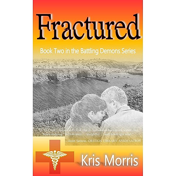 Fractured (Battling Demons, #2) / Battling Demons, Kris Morris