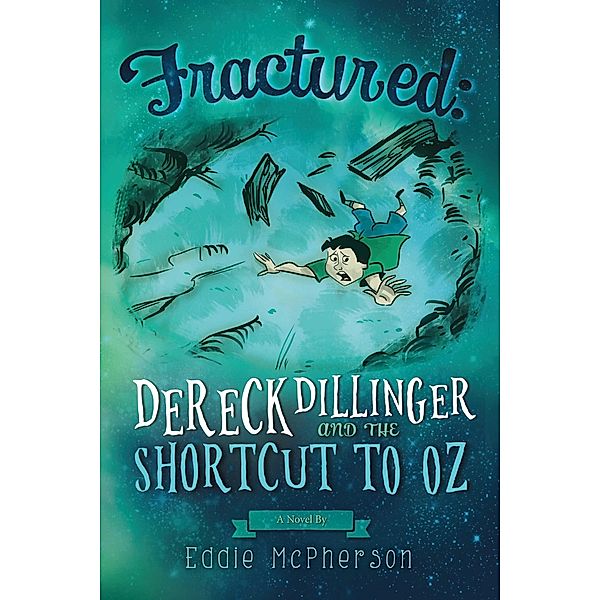 Fractured:  Dereck Dillinger and the Shortcut to Oz, Eddie McPherson