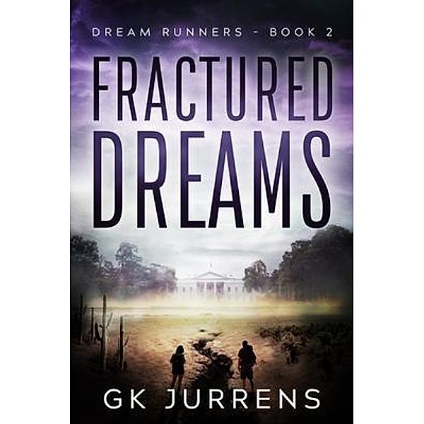 Fractured Dreams / UpLife Press, Gk Jurrens