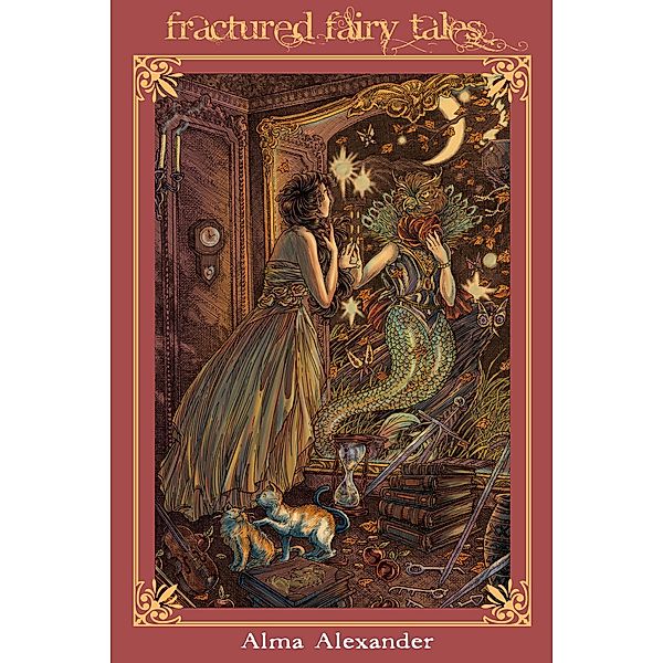 Fractured Fairy Tales, Alma Alexander