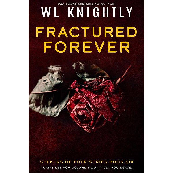 Fractured Forever (Seekers of Eden, #6) / Seekers of Eden, Wl Knightly
