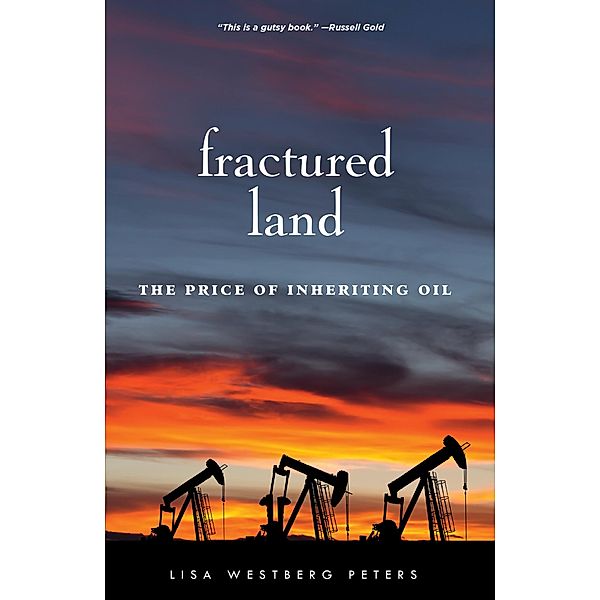 Fractured Land, Lisa Westberg Peters