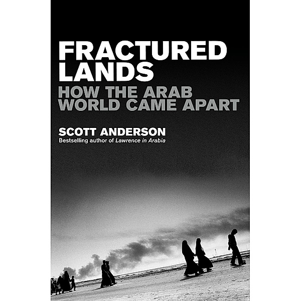 Fractured Lands, Scott Anderson