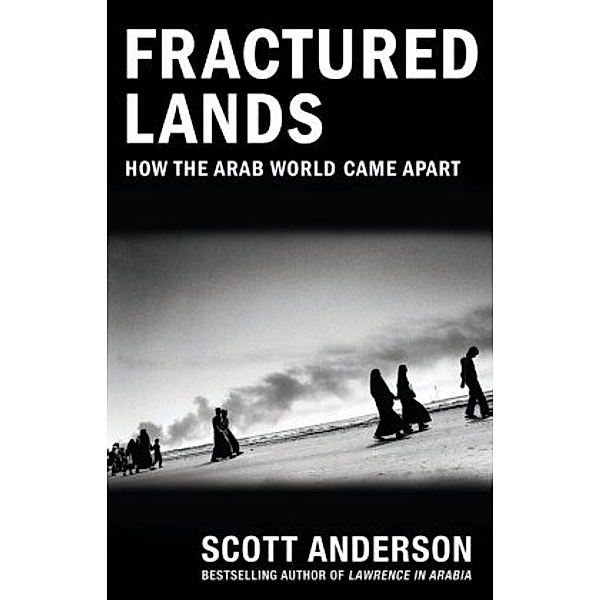 Fractured Lands, Scott Anderson