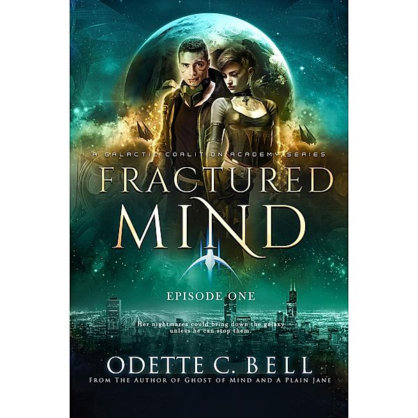 Fractured Mind Episode One / Fractured Mind, Odette C. Bell
