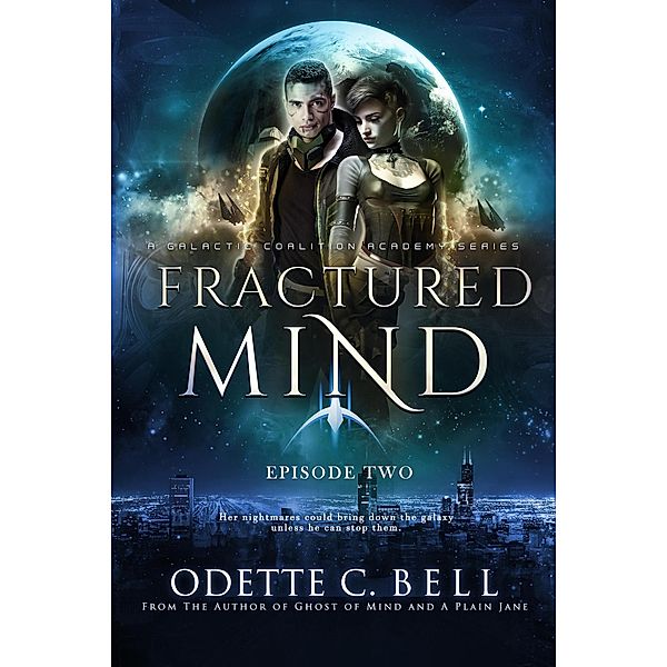 Fractured Mind Episode Two / Fractured Mind, Odette C. Bell