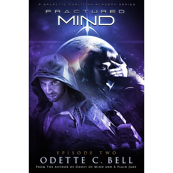 Fractured Mind Episode Two / Odette C. Bell, Odette C. Bell