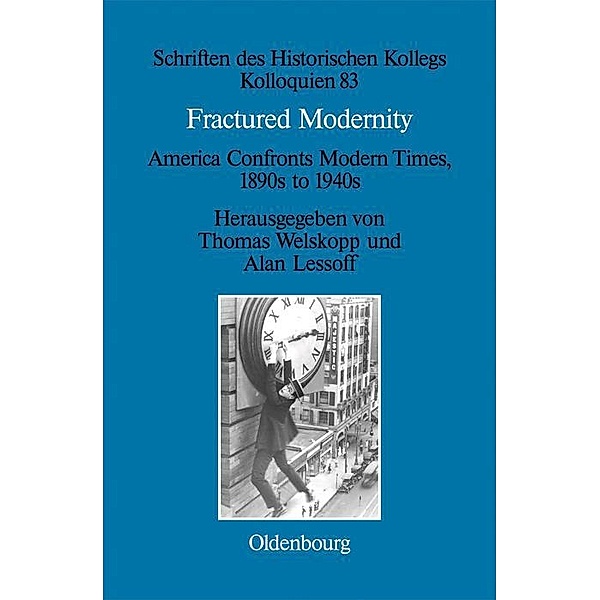 Fractured Modernity / Schriften des Historischen Kollegs Bd.83